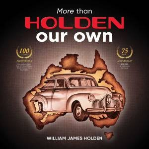 More Than Holden Our Own by William James Holden