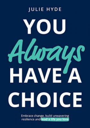 You Always Have a Choice