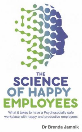 The Science of Happy Employees by Brenda Jamnik