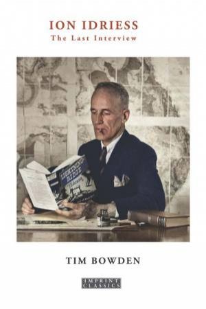 Ion Idriess - The Last Interview by Tim Bowden
