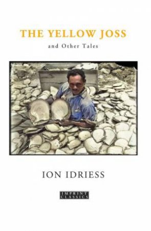 The Yellow Joss (New Edition) by Ion Idriess