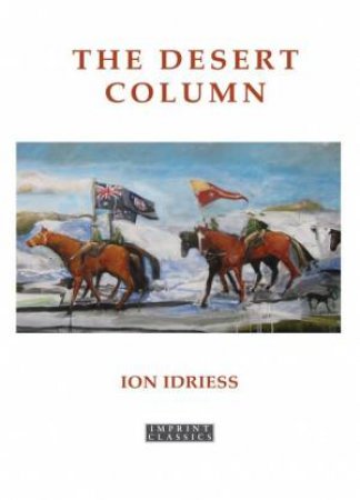 The Desert Column 31/e by Ion Idriess