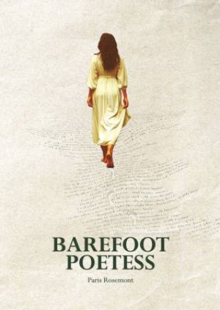 Barefoot Poetess by PARIS ROSEMONT