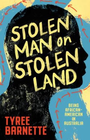 Stolen Man on Stolen Land by Tyree Barnette
