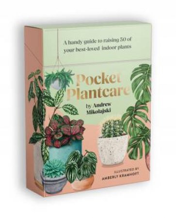 Pocket Plantcare by Andrew Mikolajski & Amberly Kramhoft
