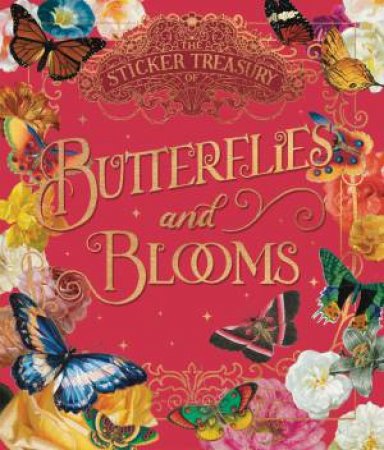 The Sticker Treasury of Blooms and Butterflies by Smith Street Books