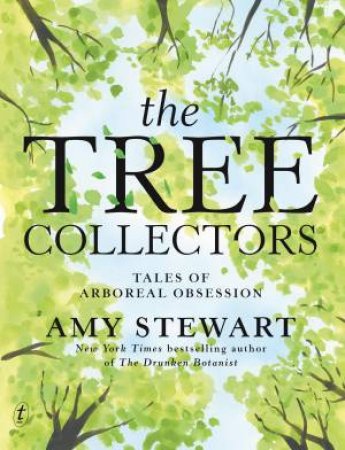 The Tree Collectors by Amy Stewart