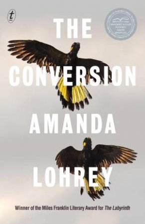 The Conversion by Amanda Lohrey