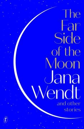 The Far Side of the Moon by Jana Wendt