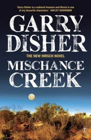 Mischance Creek by Garry Disher