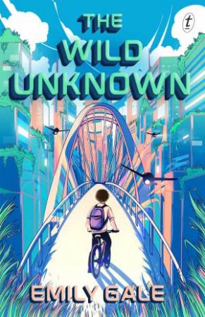 The Wild Unknown by Emily Gale