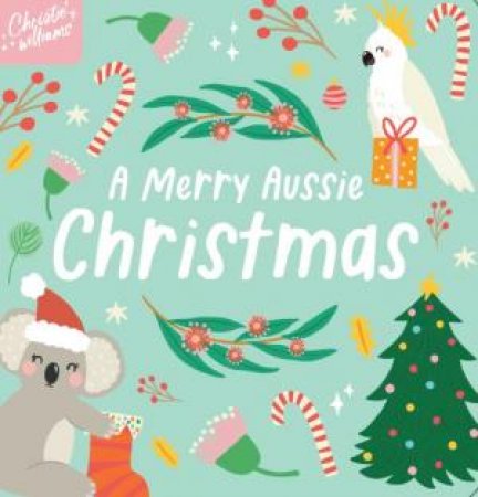A Merry Aussie Christmas by Christie Williams