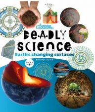 Australian Geographic Deadly Science Earths Changing Surfaces 2nd Edition