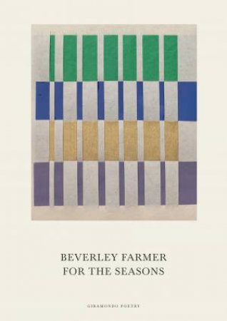 For the Seasons by Beverley Farmer