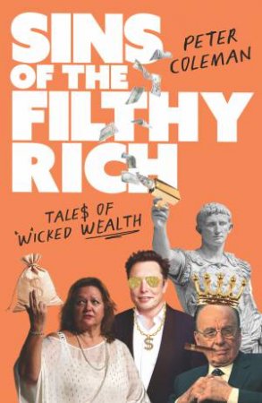 Sins of the Filthy Rich by Peter Coleman