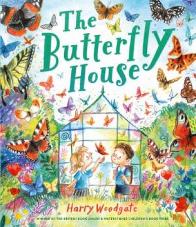 The Butterfly House by Harry Woodgate