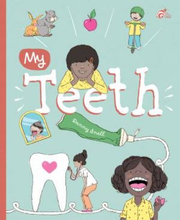 My Teeth by Danny Snell