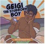 Geigi the Stubborn Boy