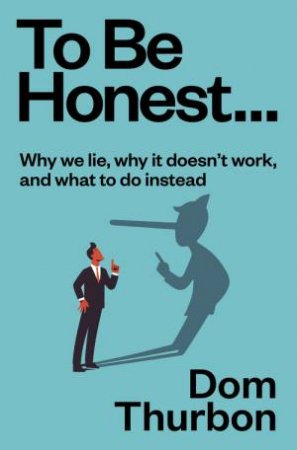 To Be Honest by Dom Thurbon