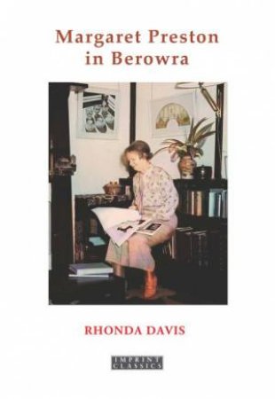 Margaret Preston in Berowra by Rhonda Davis