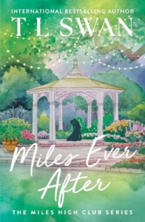 Miles Ever After by T L Swan