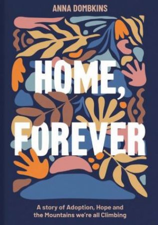 Home, Forever by Anna Dombkins