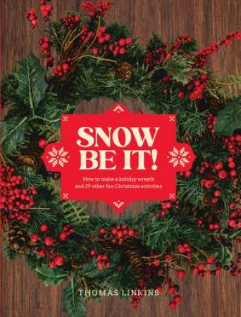 Snow Be It! by Thomas Linkins