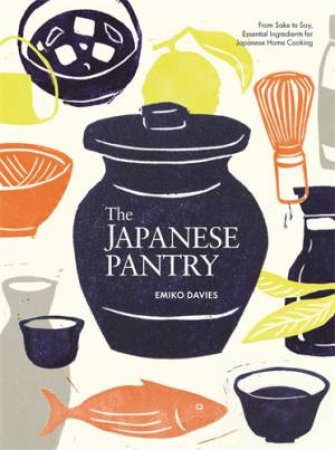 The Japanese Pantry by Emiko Davies