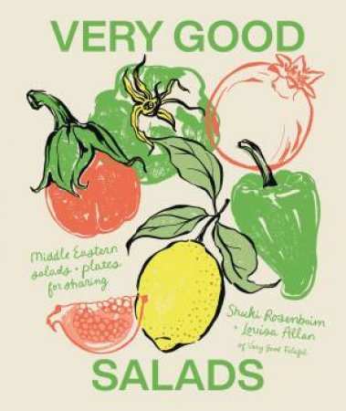 Very Good Salads by Louisa Allan & Shuki Rosenboim