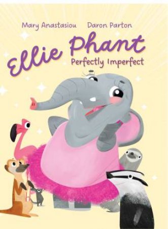 Ellie Phant Perfectly Imperfect by Mary Anastasiou