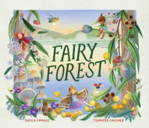 Fairy Forest by Sheila Knaggs & Jennifer Falkner