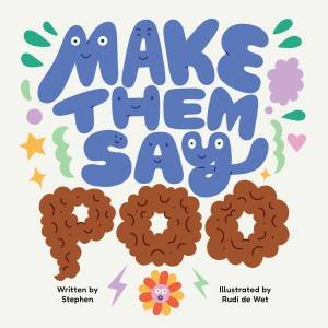 Make Them Say Poo by Stephen & Rudi de Wet