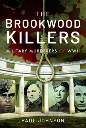 The Brookwood Killers by Paul Johnson