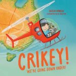 Crikey Were Going Down Under