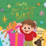 Santa Dont Forget my Bike