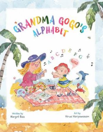 Grandma Gogo's Alphabet by Margot Bain & Hurini Kariyawasam