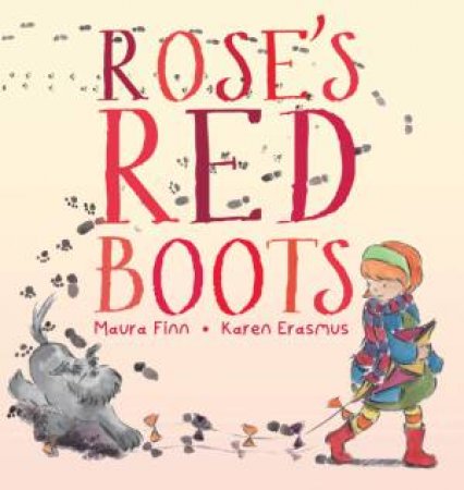 Rose's Red Boots by Maura Finn & Karen Erasmus