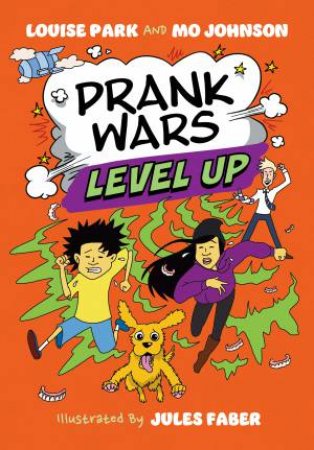 Prank Wars: Level Up by Louise Park & Mo Johnson & Jules Faber