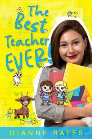 The Best Teacher Ever by Dianne Bates