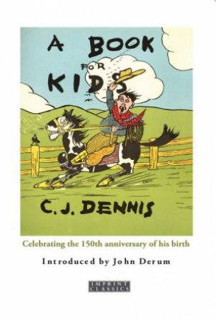 A Book for Kids by C.J. Dennis & John Derum