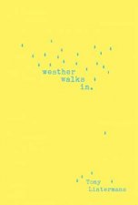 Weather Walks In