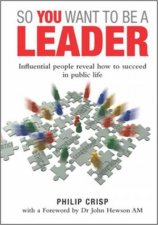 So You Want To Be A Leader