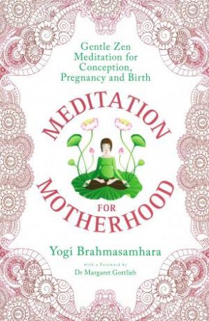 Meditation for Motherhood by Yogi Brahmasamhara