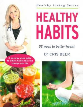 Healthy Habits by Dr Cris Beer
