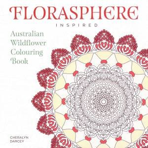 Florasphere Inspired: Australian Wildflower Colouring Book by Various