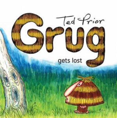 Grug Gets Lost by Ted Prior