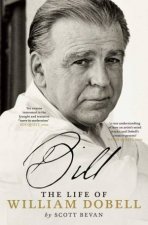 Bill The Life of William Dobell