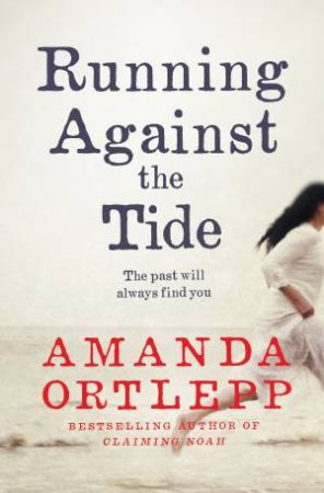 Running Against the Tide by Amanda Ortlepp