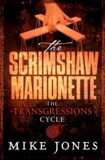 Transgressions Cycle The Scrimshaw Marionette