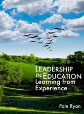 Leadership in Education Learning from Experience